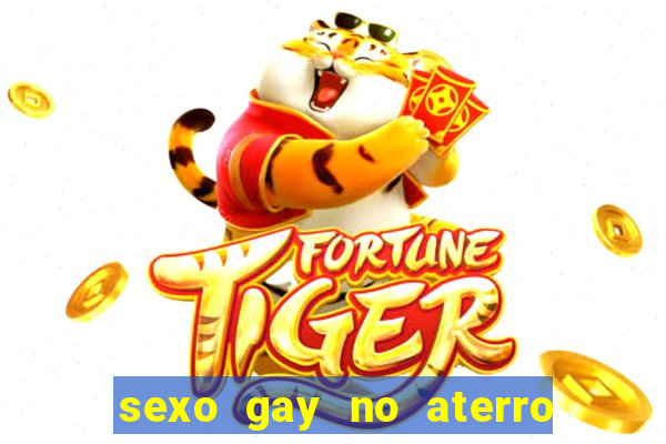 sexo gay no aterro do flamengo